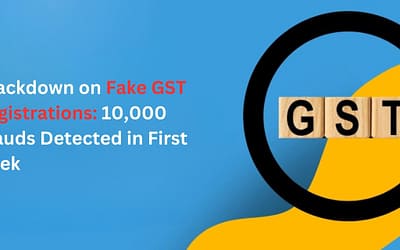 Crackdown on Fake GST Registrations: 10,000 Frauds Detected in First week
