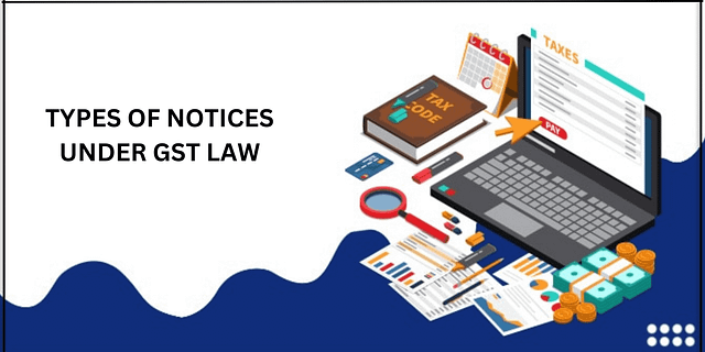 Types of Notices under GST law