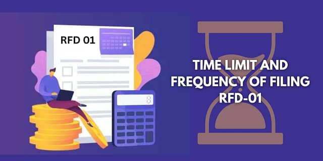 Time limit and frequency of filing RFD-01