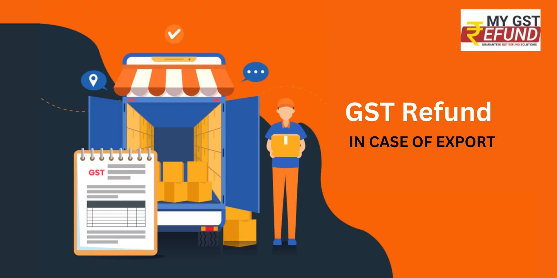 A Comprehensive Guide To GST Refund For Exports