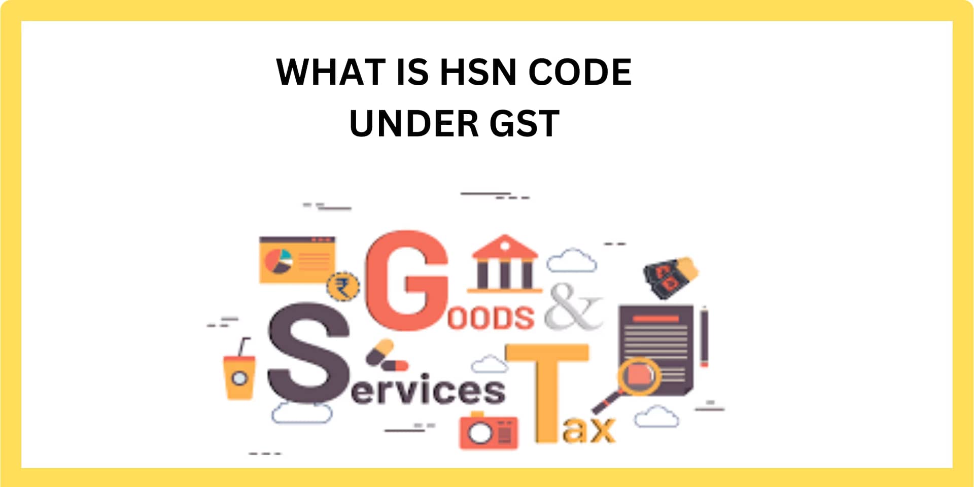 HSN Codes: A Comprehensive Guide